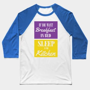 Sleep in the kichten Baseball T-Shirt